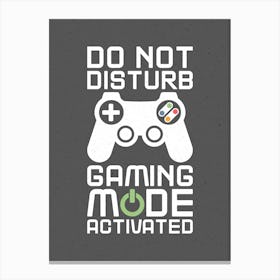 Gaming Mode Activated - Black Gaming Canvas Print