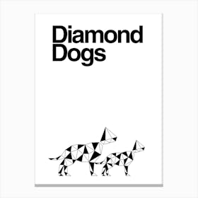 Diamond Dogs Canvas Print