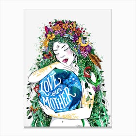 Love Our Mother Gaia Earth Goddess Canvas Print