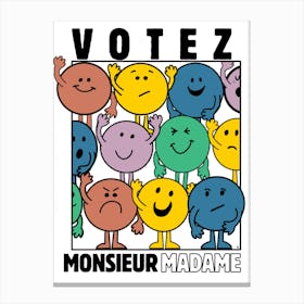 Votez MONSIEUR MADAME Canvas Print