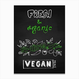 Fresh And Organic Vegan Chalkboard- food poster, kitchen wall art Canvas Print