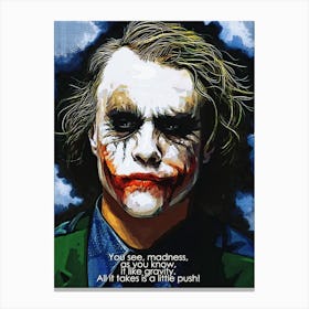 You See, Madness, Quotes Of Joker Canvas Print