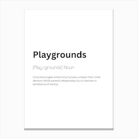 Playgrounds Definition Meaning Canvas Print