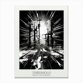Threshold Abstract Black And White 3 Poster Canvas Print