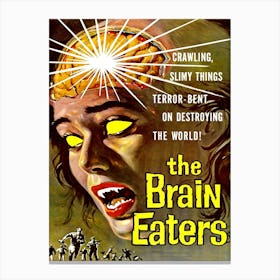 Horror Movie Poster, The Brain Eaters Canvas Print