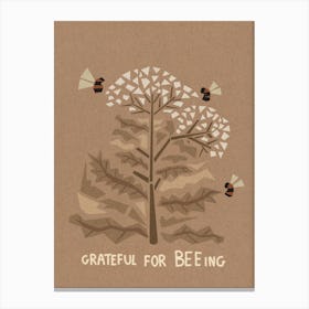 Gratefull For Beeing Canvas Print