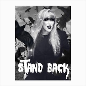 Stand Back Canvas Print