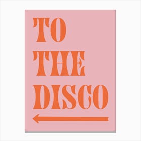 To The Disco - Orange And Pink 1 Canvas Print