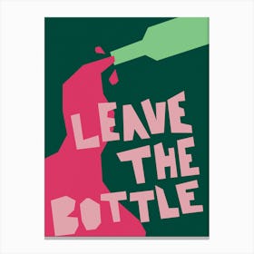 Leave The Bottle Wine Bar Cart Art Green and Pink Canvas Print