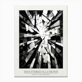 Shattered Illusions Abstract Black And White 7 Poster Canvas Print