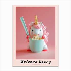 Toy Unicorn Pastel Eating Ramen 1 Poster Canvas Print
