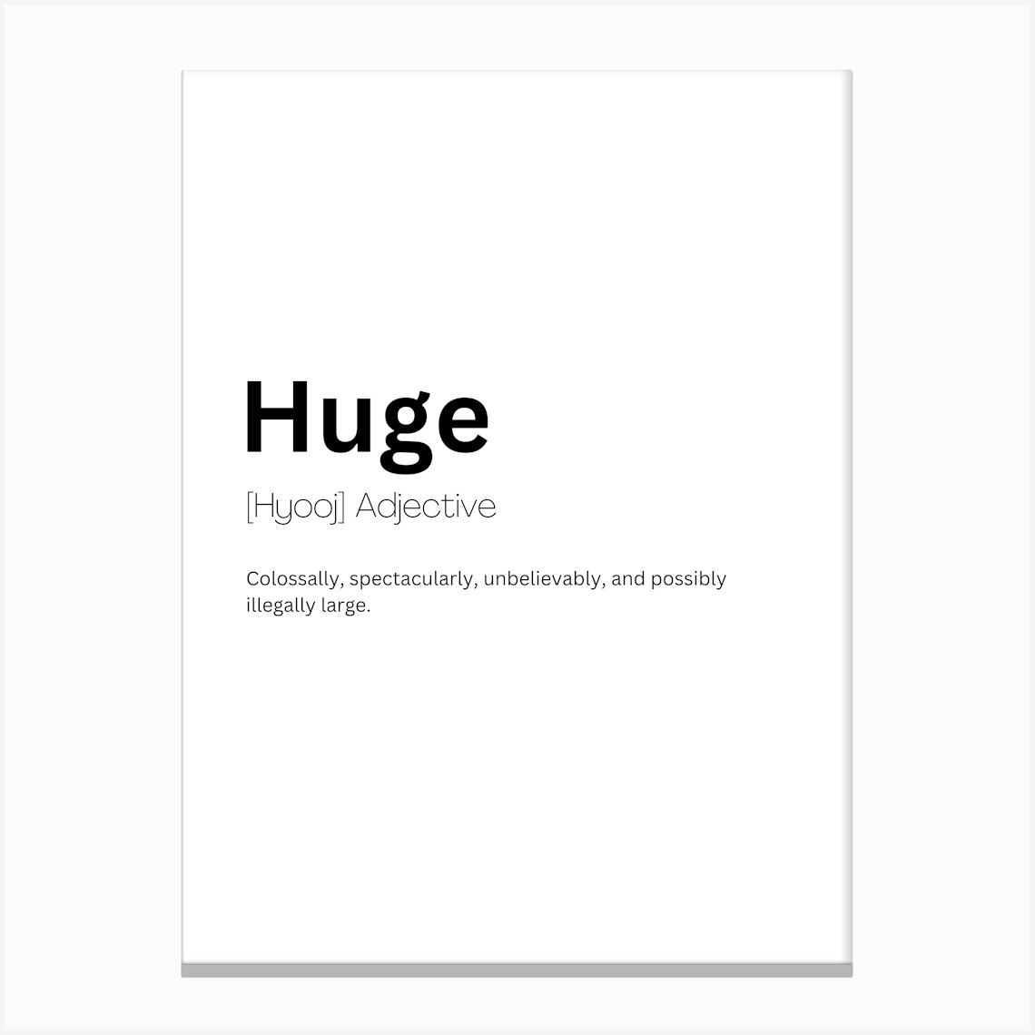 Huge Definition Meaning 1 Canvas Print by Kaigozen