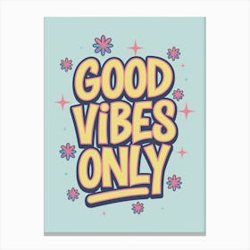 Good Vibes Only 1 Toile