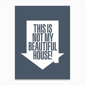 My Beautiful House Canvas Print