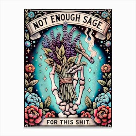 Not Enough Sage For This Sh*t Sweary Spiritual Cleaning Witch Artwork | Bruja Magical Tarot Spellwork Funny Wall Art | Sage Smudge Gothic Skull Canvas Print