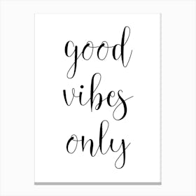 Good Vibes Only Canvas Print