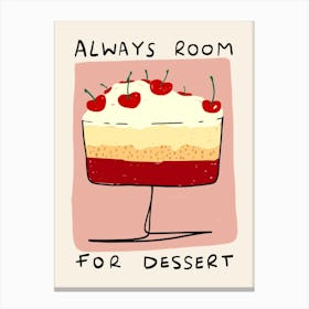 Always Room for Dessert Pink Canvas Print