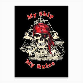 My Ship My Rules Pirate Ship at Night With Cannon Smoke Filling the Air, Jolly Roger Canvas Print