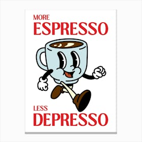 More Espresso Less Depresso Coffee Retro Cartoon Canvas Print