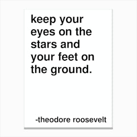 Keep Your Eyes On The Stars Roosevelt Quote In White Canvas Print