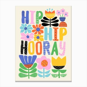 Hip Hip Hooray Colorful Folk Art Flowers Illustration Canvas Print