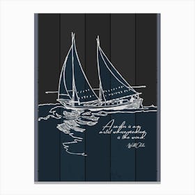 Sailing Ship Quote Canvas Print