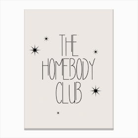 The Homebody Club 2 Canvas Print