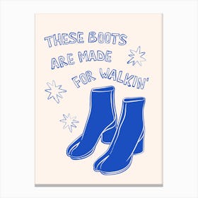 These Boots Are Made For Walkin' in Blue and Linen White Canvas Print