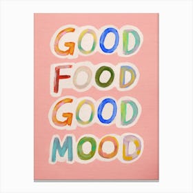 Good Food Good Mood 2 Canvas Print