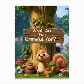 What Are You Grateful For? Canvas Print