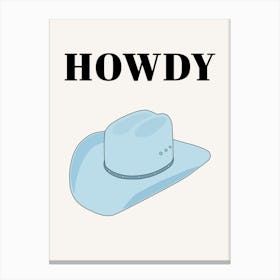 Howdy - Cowboy Hat Blue Canvas Print