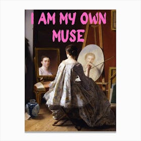 I Am My Own Muse 3 Canvas Print