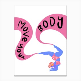 Yoga move your body Canvas Print