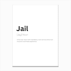 Jail Definition Meaning Canvas Print