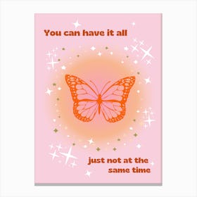 You Can Have It All Pink Orange Butterfly Inspirational Quote Print Canvas Print