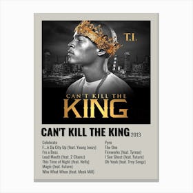 Can T Kill The King 2013 Poster 3 Canvas Print