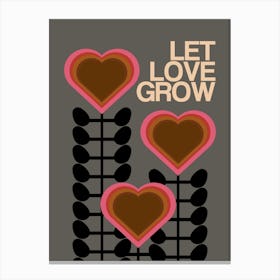 Let Love Grow Grey Canvas Print