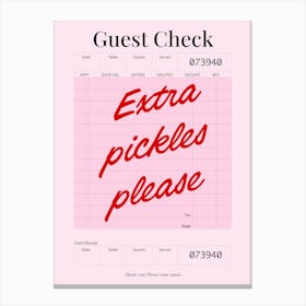 Guest Check - Extra Pickles Please - Pink & Red Canvas Print