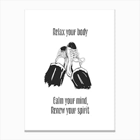 Relax Your Body, Calm Your Mind, Renew Your Spirit Canvas Print