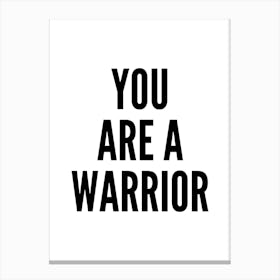 You Are A Warrior Typography Canvas Print