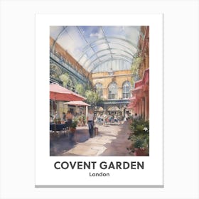 Covent Garden, London 4 Watercolour Travel Poster Canvas Print