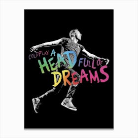 coldplay a Head Full Of Dreams Canvas Print