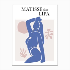 Matisse Feat Lipa Canvas Print