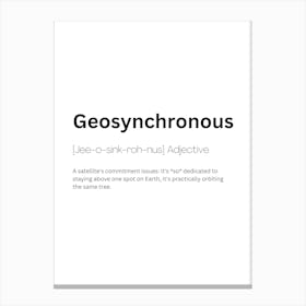 Geosynchronous Definition Meaning Canvas Print