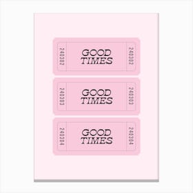 Pink Good Times Retro Ticket Canvas Print