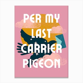 Per My Last Carrier Pigeon | Per My Last Email Funny Office 1 Canvas Print