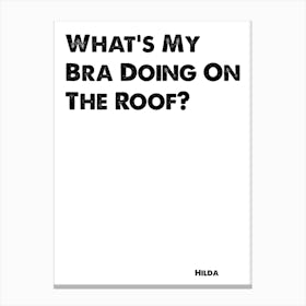 Sabrina The Teenage Witch, Hilda, Quote, What's My Bra Doing On The Roof, Wall Art, Wall Print, Canvas Print