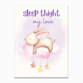 Sleep Tight My Love Kids and Nursery Canvas Print