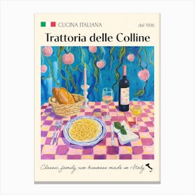 Trattoria Delle Colline Trattoria Italian Poster Food Kitchen Canvas Print