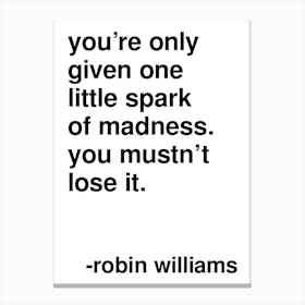 One Spark Robin Williams Quote In White Canvas Print